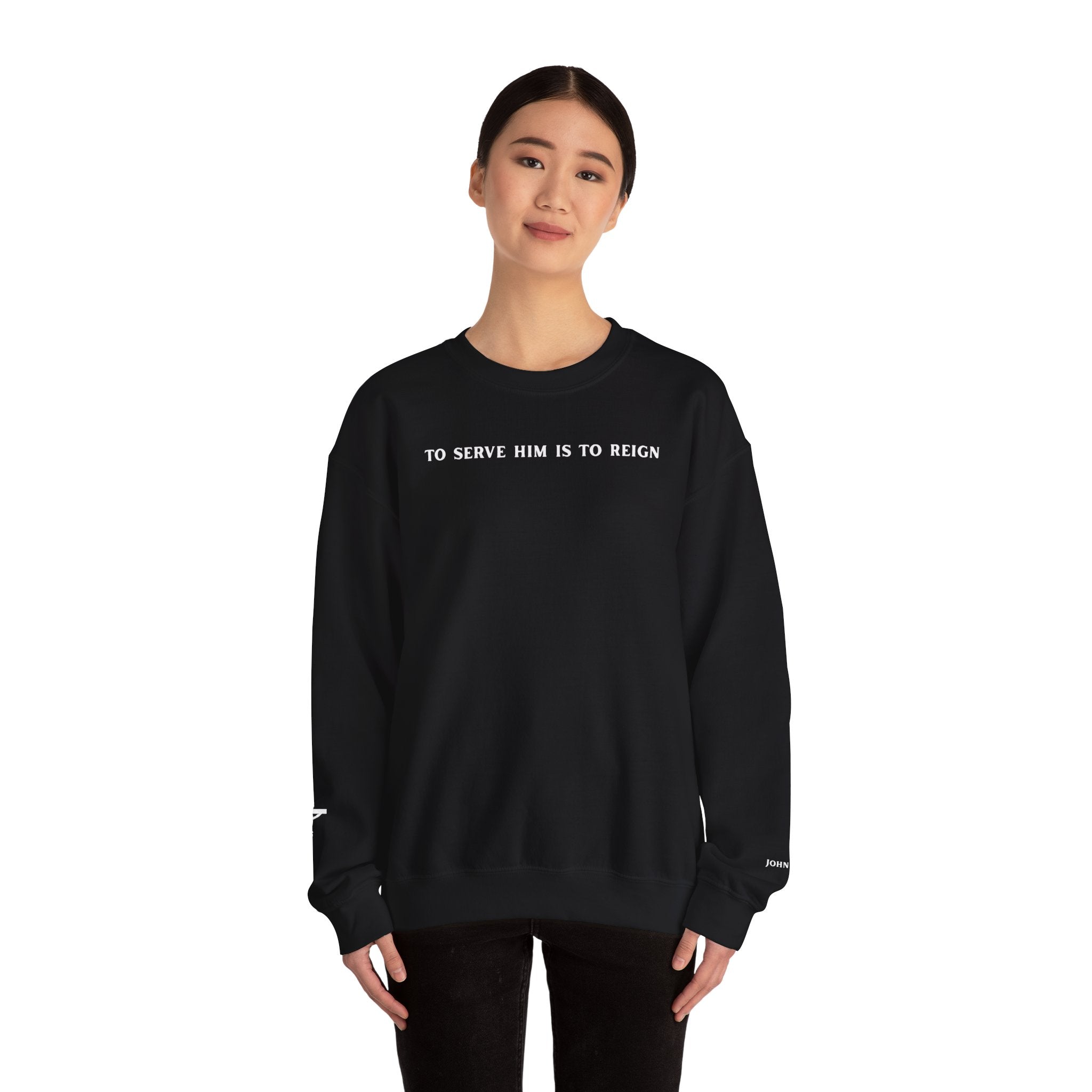 Serve Him ✞ Crewneck