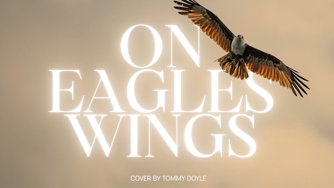On Eagles Wings - Cover by Tommy Doyle