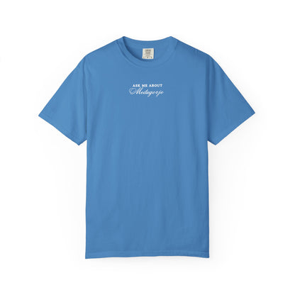 Ask me about Međugorje Comfort Colors Tee