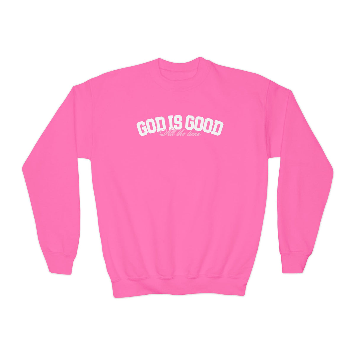 Youth God is Good All the time Crewneck - Pink