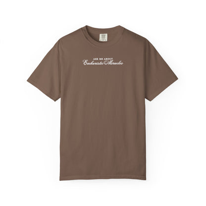 Ask Me About Eucharistic Miracles Comfort Colors Tee