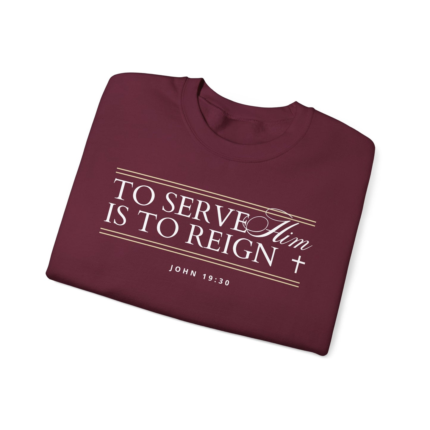 To Serve Him is to Reign Crewneck - Wine