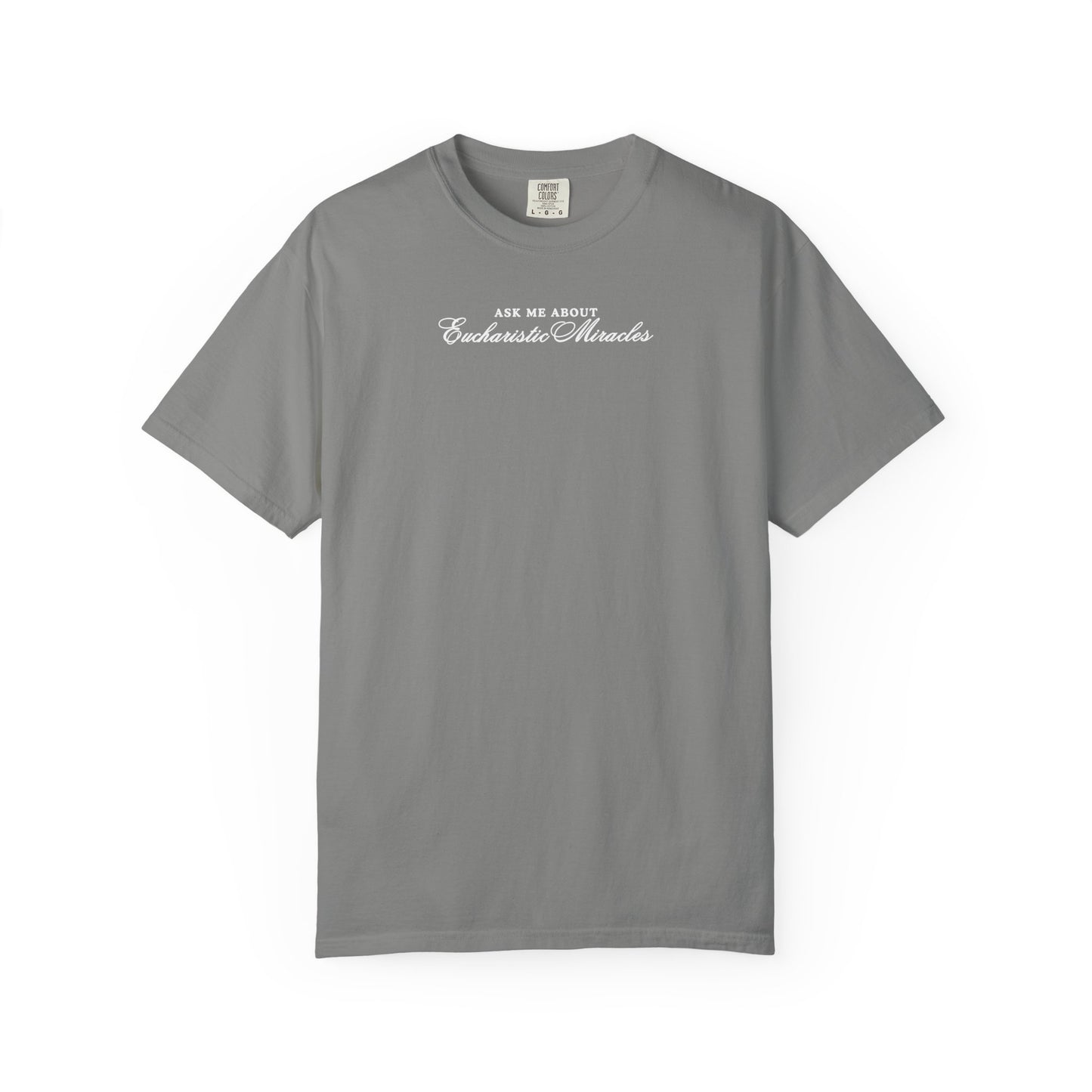 Ask Me About Eucharistic Miracles Comfort Colors Tee