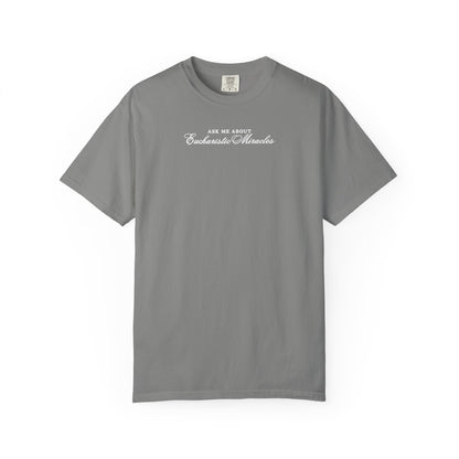 Ask Me About Eucharistic Miracles Comfort Colors Tee
