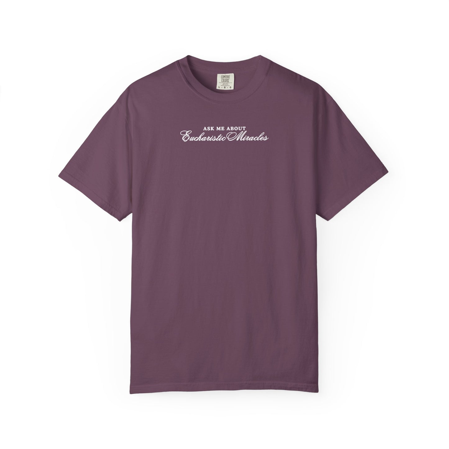 Ask Me About Eucharistic Miracles Comfort Colors Tee
