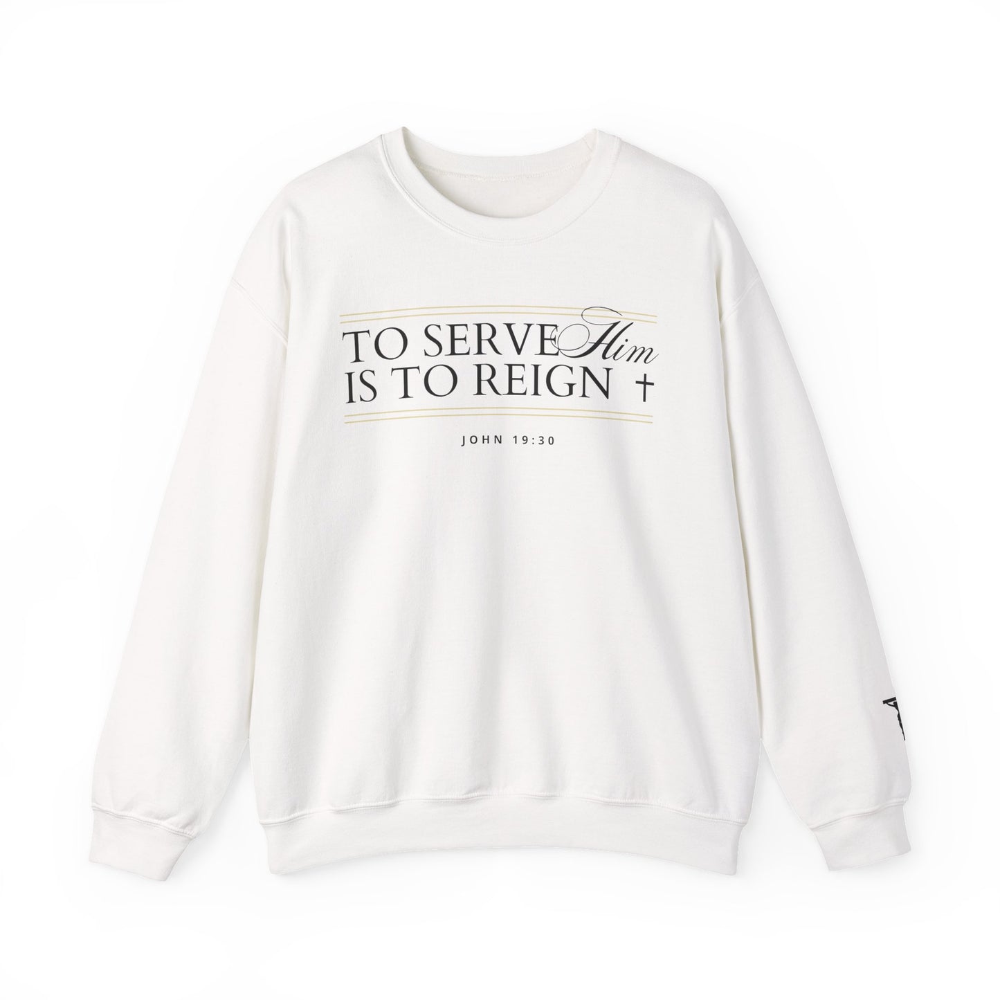 To Serve Him Is To Reign Crewneck - White