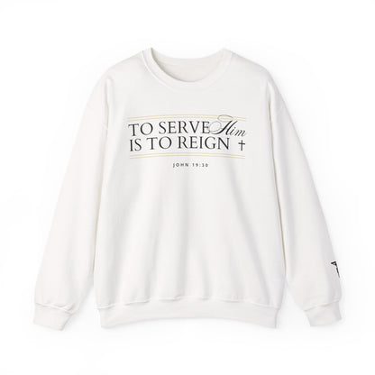 To Serve Him Is To Reign Crewneck - White