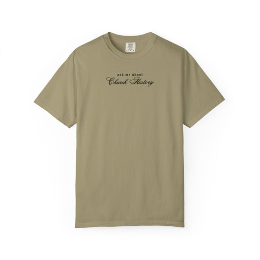 Ask Me About Church History Comfort Colors Tee