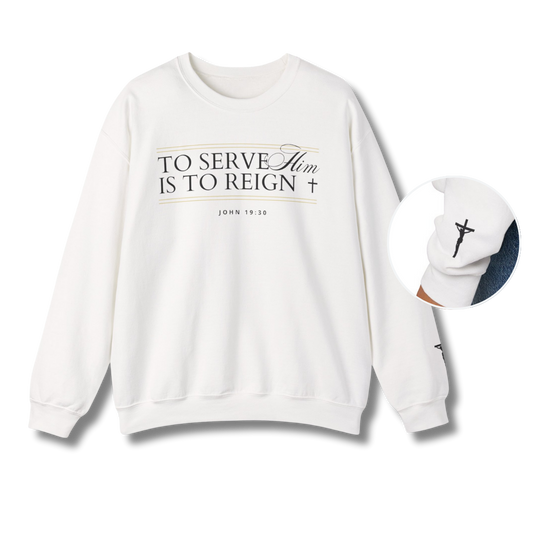 To Serve Him Is To Reign Crewneck - White