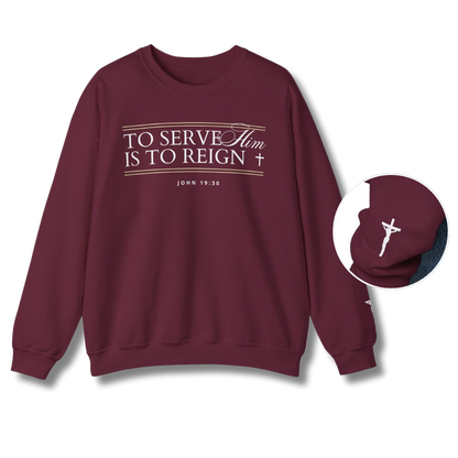 To Serve Him is to Reign Crewneck - Wine